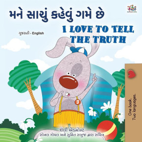 I Love to Tell the Truth (Gujarati English Bilingual Book for Kids)