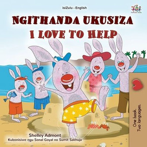 I Love to Help (Zulu English Bilingual Children's Book) - Large Print