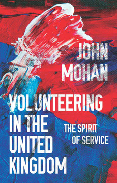 Volunteering in the United Kingdom: The Spirit of Service Volunteering in the United Kingdom: The Spirit of Service