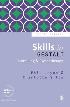 Skills in Gestalt Counselling & Psychotherapy Skills in Gestalt Counselling & Psychotherapy