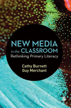 New Media in the Classroom: Rethinking Primary Literacy