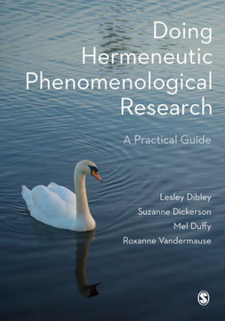 Doing Hermeneutic Phenomenological Research: A Practical Guide