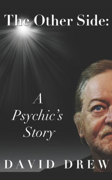 The Other Side: A Psychic's Story