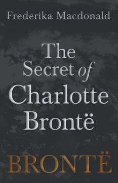 The Secret of Charlotte Bront?