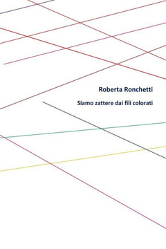 Siamo Zattere Dai Fili Colorati (Italian Edition)