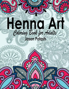 Henna Art Coloring Book For Adults