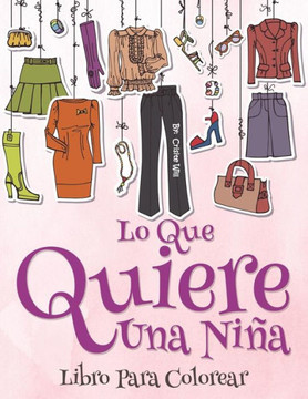 Lo que una chica quiere: Libro para colorear