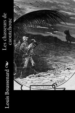 Les chasseurs de caoutchouc