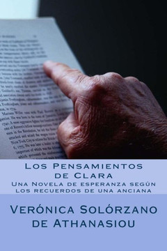 Los Pensamientos de Clara: Una Novela de esperanza seg?n los recuerdos de una anciana