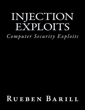 Injection Exploits: Computer Security Exploits