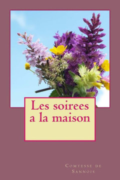 Les Soirees A La Maison (French Edition)