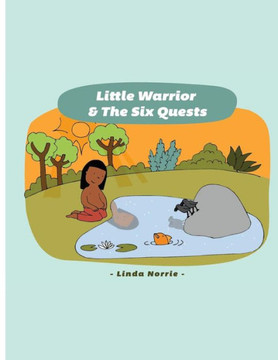 Little Warrior & the Six Quests: Finding your Hero