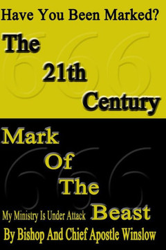 The 21TH Century Mark Of The Beast: My Ministry Is Under Attack