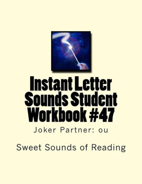 Instant Letter Sounds Student Workbook #47: Joker Partner: ou
