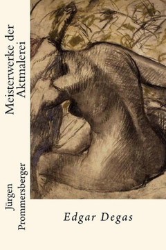 Meisterwerke der Aktmalerei: Edgar Degas