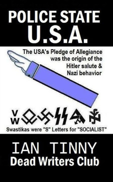 POLICE STATE USA -the Pledge of Allegiance was the origin of Hitler salutes + Nazi behavior, Swastikas were ""S"" letters for ""SOCIALIST"": Secrets of ho