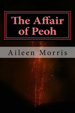 The Affair of Peoh: The Second Book in the Peoh Trilogy