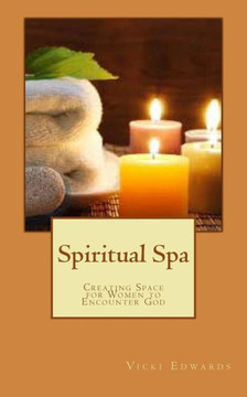 Spiritual Spa: Creating Space for Women to Encounter God