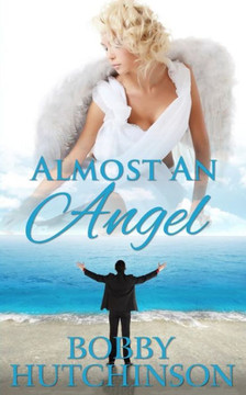 Almost An Angel: Time Travel Romance Novel