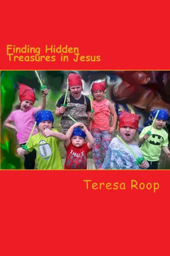Finding Hidden Treasures: Devotional Guide to the Treasures of the Bible for Children