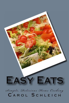 Easy Eats: Simple, Delicious Home Cooking