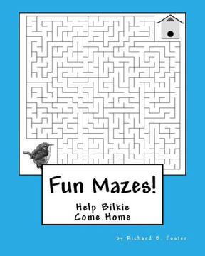 Fun Mazes!: Help Bilkie Come Home Fun Mazes!: Help Bilkie Come Home
