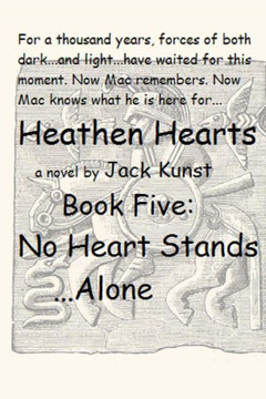 Heathen Hearts: BOOK FIVE: No Heart Stands Alone