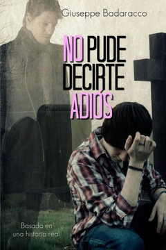 No pude decirte adios