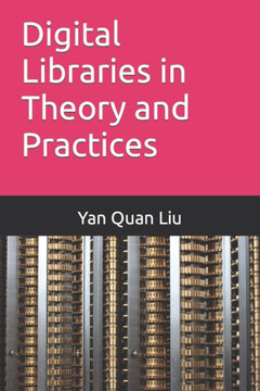 Digital Libraries in Theory and Practices Digital Libraries in Theory and Practices