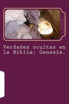 Verdades ocultas en la Biblia: Genesis.