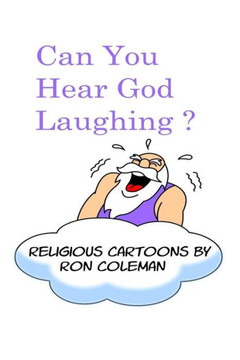 Can You Hear God Laughing?: Religious Cartoons