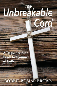 The Unbreakable Cord: A tragic accident leads to a journey of faith
