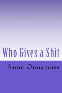 Who Gives a Shit Who Gives a Shit