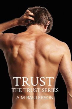 Re-Release Of Trust: Book One Of The Trust Series (Volume 1)