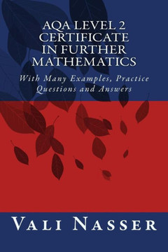 AQA Level 2 Certificate in Further Mathematics: With Many Examples, Practice Questions and Answers