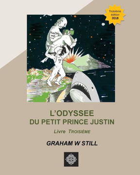 L'Odyss?e du Petit Prince Justin