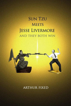 Sun Tzu Meets Jesse Livermore: And They Both Win
