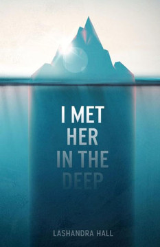 I Met Her In The Deep I Met Her In The Deep