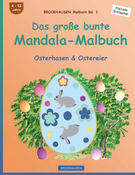 BROCKHAUSEN Malbuch Bd. 1 - Das gro?e bunte Mandala-Malbuch: Osterhasen & Ostereier