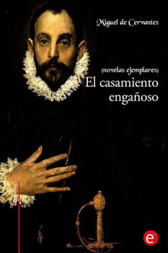 El casamiento enga?oso: (Novelas ejemplares)