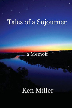 Tales of a Sojourner: a Memoir