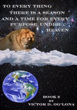 To Everything There is a Season And a Time to Every Purpose Under Heaven!: Book 2 fo 2