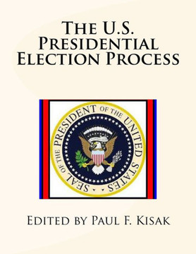 The U.S. Presidential Election Process