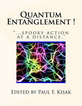 Quantum Entanglement !: ""...spooky action at a distance.""