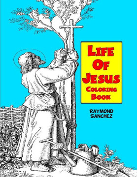Life Of Jesus Coloring Book