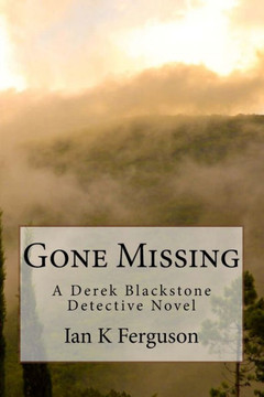 Gone Missing: A Derek Blackstone Detective Novel