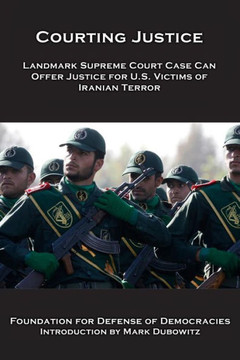Courting Justice: Landmark Supreme Court Case Can Offer Justice for U.S. Victims of Iranian Terror