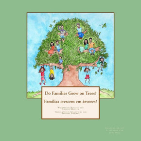 Do Families Grow on Trees?/Fam?lias crescem em ?rvores? - Bilingual Edition