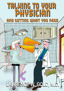 Talking To Your Physician: Making the Relationship Work