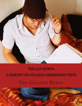 The SAT-DoWN: A Parody of College Admissions Tests